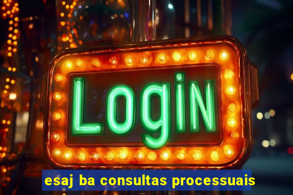 esaj ba consultas processuais